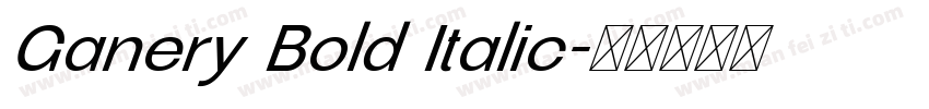 Ganery Bold Italic字体转换